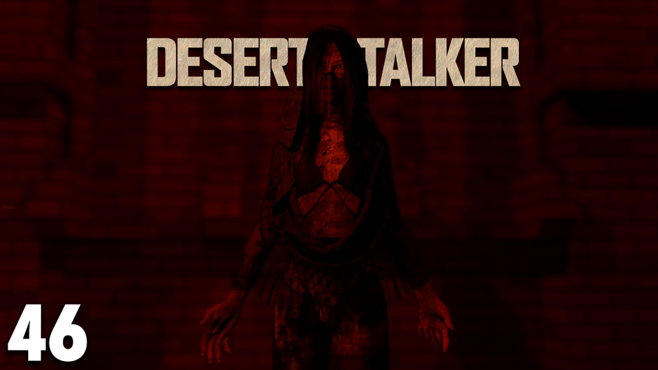 Desert Stalker Episode 46